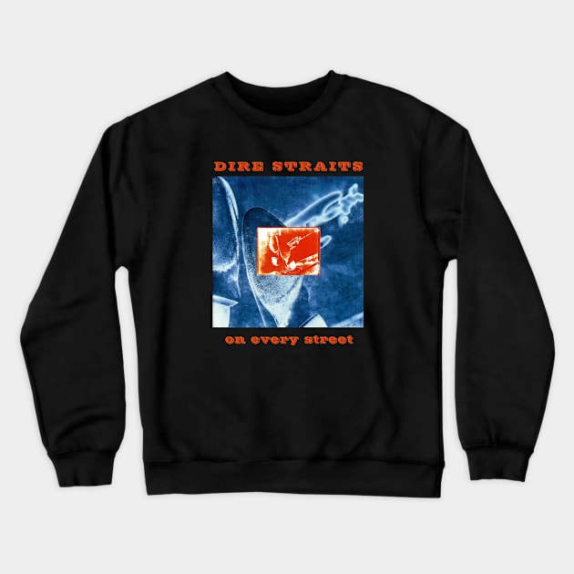 Dire Straits On Every Street Crewneck Sweatshirt by BanyakMau